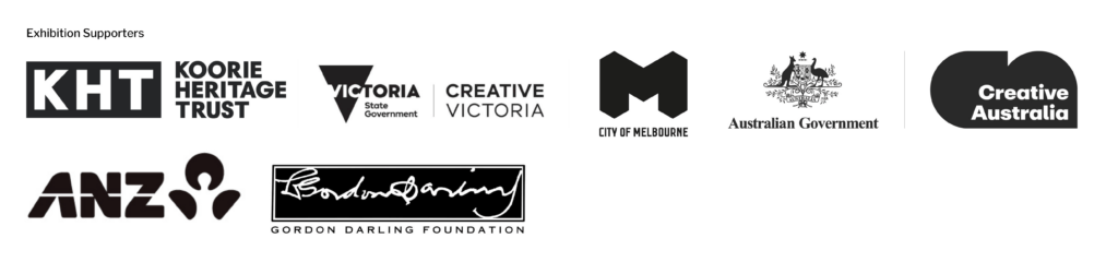 The JOSH MUIR: Forever I Live exhibition and tour is supported by Creative Victoria, City of Melbourne, the Australian Government through Creative Australia, its principal arts investment and advisory body, the Australian Government’s Indigenous Visual Arts Industry Support program and ANZ. Publication supported by The Gordon Darling Foundation.  